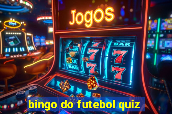 bingo do futebol quiz